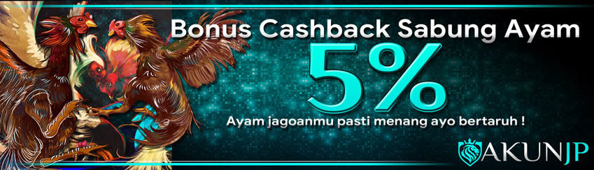 BONUS CASHBACK SABUNG AYAM 5%
